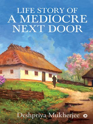 cover image of Life Story of A Mediocre Next Door